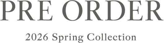 2026 SPRING COLLECTION PRE ORDER